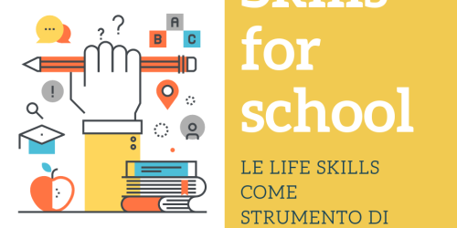 Skills for school: appuntamento al prossimo anno scolastico!